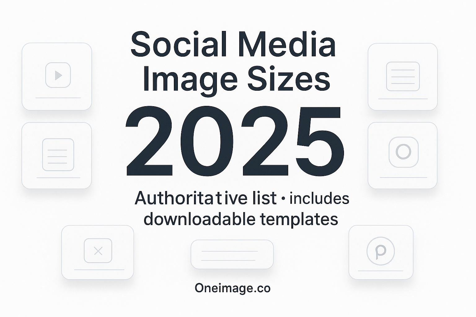 Social Media Image Sizes 2025 (with Downloadable Templates)